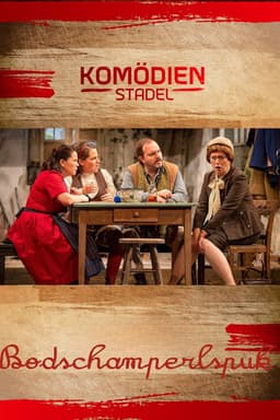 Der Komödienstadel - Bodschamperlspuk
