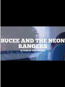 BUCEE AND THE NEON RANGERS
