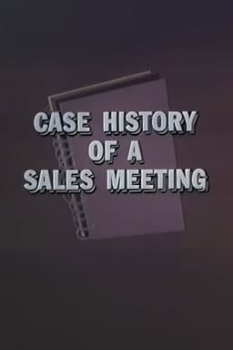Case History of a Sales Meeting