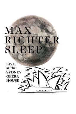 Max Richter's Sleep: Live at the Sydney Opera House