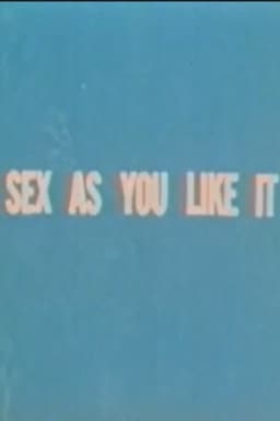 Sex as You Like It