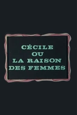 Cécile ou La Raison des femmes