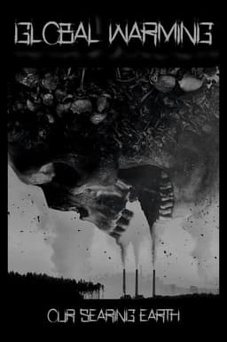 Global Warming: Our Searing Earth