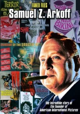 The Fanex Files, Volume 2: Samuel Z. Arkoff