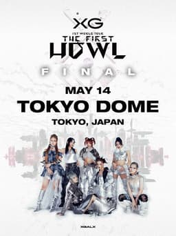 XG 1st WORLD TOUR "The first HOWL" FINAL - Landing at TOKYO DOME
