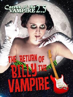Caress of the Vampire 2.5: The Return of Billy the Vampire