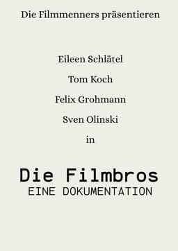 Die Filmbros - Eine Dokumentation