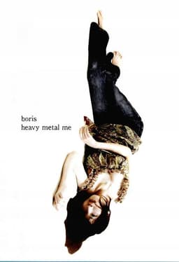 Boris: Heavy Metal Me -Feedbacker-