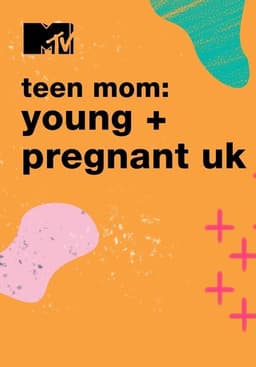 Teen Mom: Young and Pregnant UK