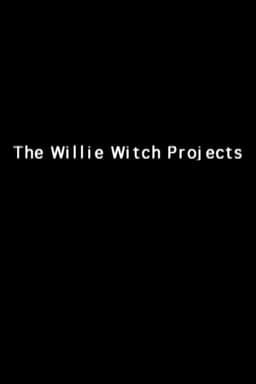 The Willie Witch Projects