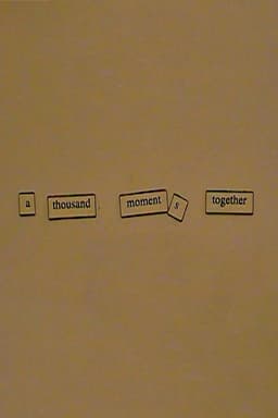 A Thousand Moments Together
