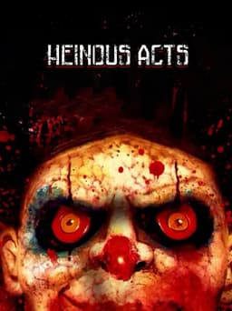 Heinous Acts