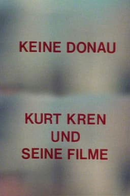 No Danube - Kurt Kren and His Films