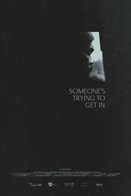 Someone's Trying to Get in