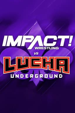 IMPACT Wrestling vs. Lucha Underground 2018