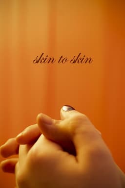 Skin to Skin