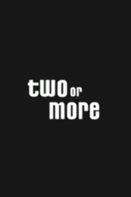 Two or More
