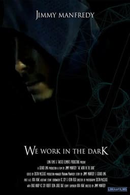 We Work in the Dark