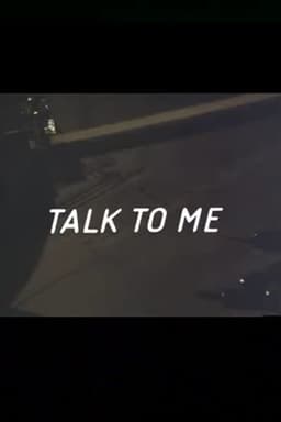 Talk to Me