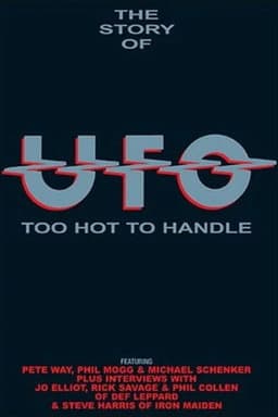The Story of UFO: Too Hot To Handle