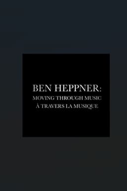 Ben Heppner: Moving Through Music