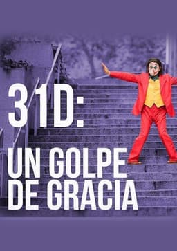 31-D: Un golpe de gracia