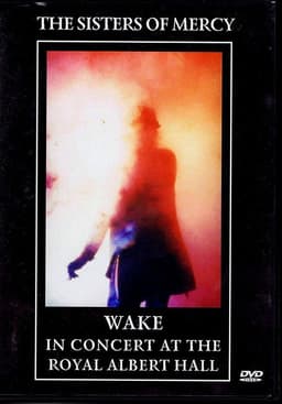 The Sisters Of Mercy - Wake: In Concert At The Royal Albert Hall