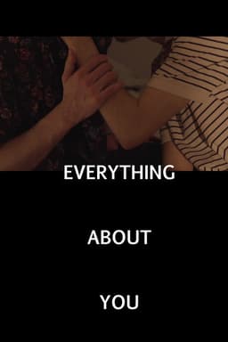Everything About You