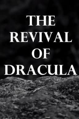 The Revival of Dracula