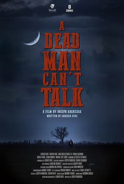 A DEAD MAN CAN'T TALK