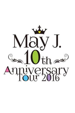 May J. 10th Anniversary Tour 2016 @ Nakano Sun Plaza 2016.07.03