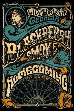 Blackberry Smoke -  Homecoming: Live in Atlanta, Georgia