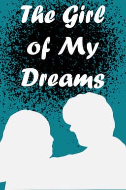 The Girl of My Dreams