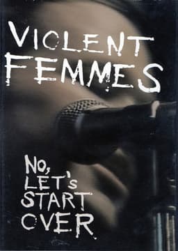 Violent Femmes: No, Let's Start Over