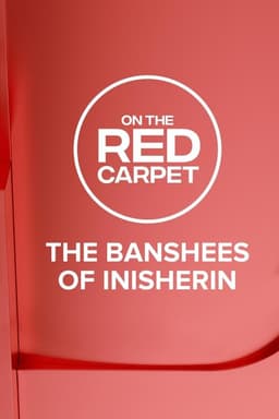 On the Red Carpet Presents: The Banshees of Inisherin