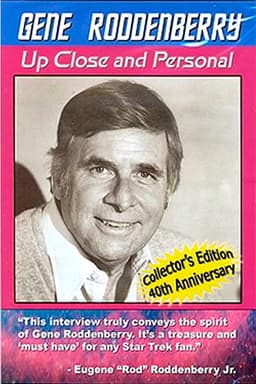 Gene Roddenberry: Up Close and Personal