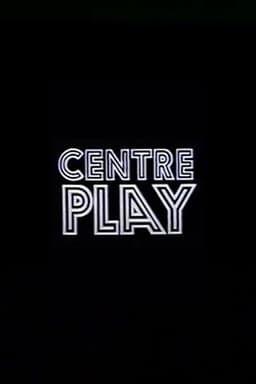 Centre Play