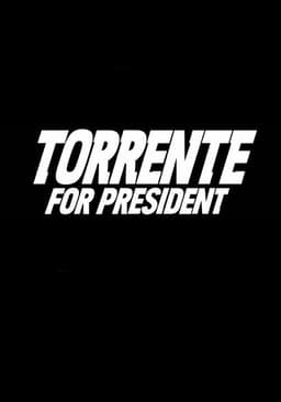 Torrente for President