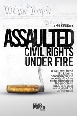 Assaulted: Civil Rights Under Fire