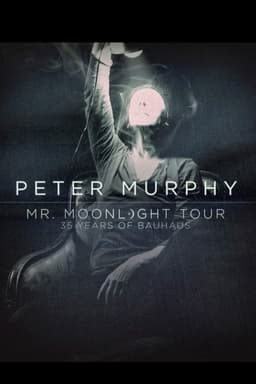 Peter Murphy – Mr. Moonlight Tour: 35 Years Of Bauhaus