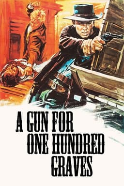 A Gun for One Hundred Graves