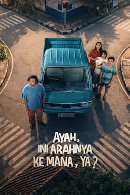 Ayah, Ini Arahnya Ke Mana, Ya?