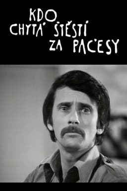 Kdo chytá štěstí za pačesy