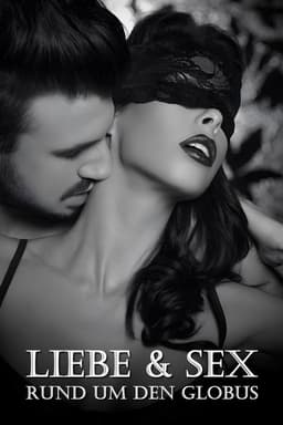 Liebe und Sex rund um den Globus