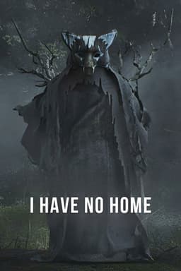 I Have No Home