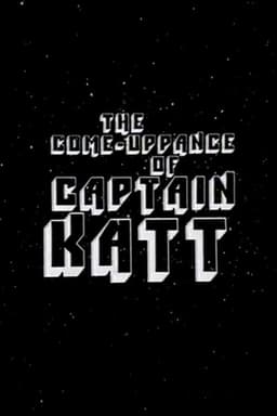 The Come-Uppance of Captain Katt