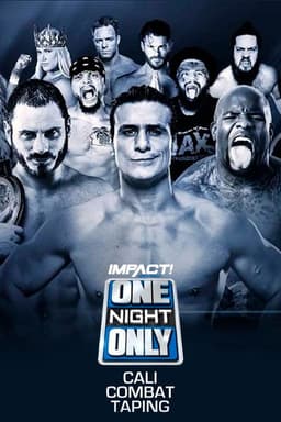 IMPACT Wrestling: One Night Only: Cali Combat