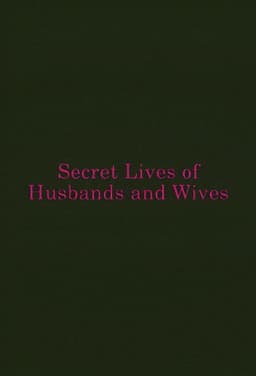 Secret Lives of Husbands and Wives