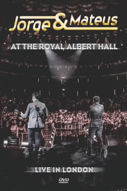 Jorge & Mateus At The Royal Albert Hall - Live In London