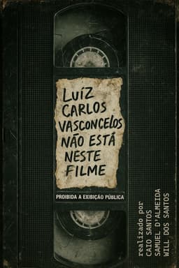 Luiz Carlos Vasconcelos Não Está Neste Filme